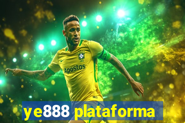 ye888 plataforma